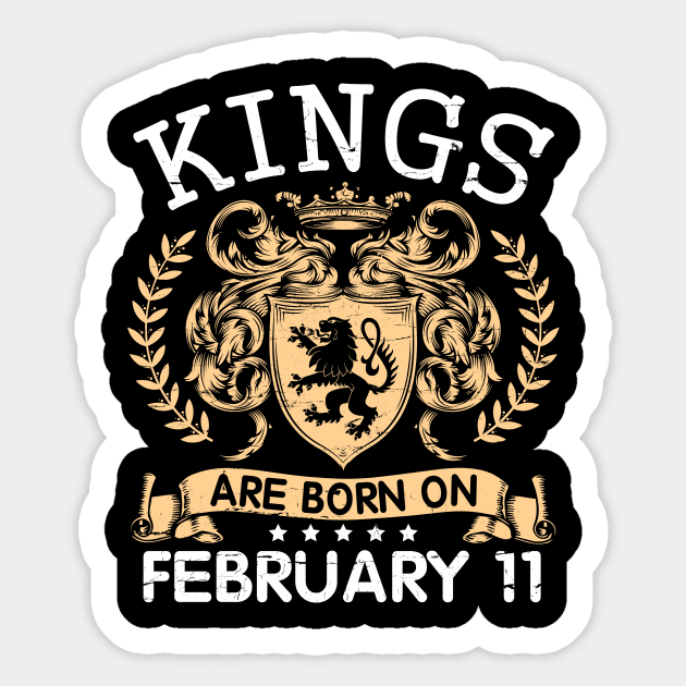 Kings Are Born On February 11 Happy Birthday To Me You Papa Daddy Uncle Brother Husband Cousin Son Sticker by bakhanh123